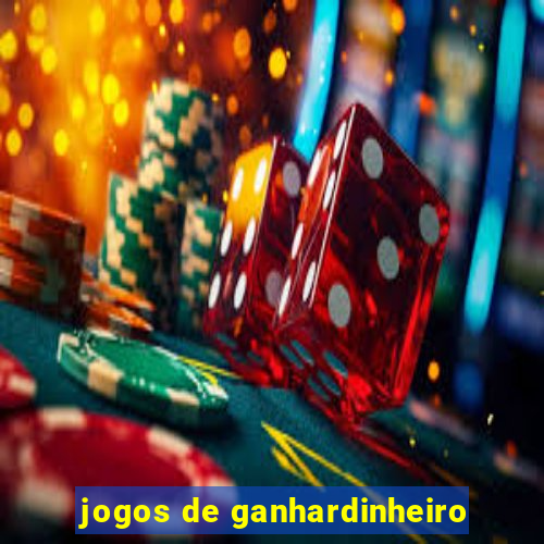 jogos de ganhardinheiro